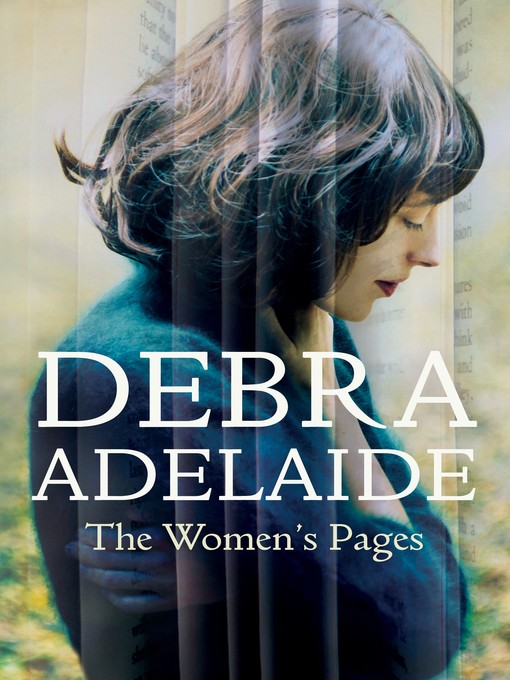 Title details for The Women's Pages by Debra Adelaide - Wait list